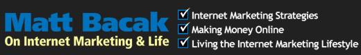 Internet Marketing with Matt Bacak